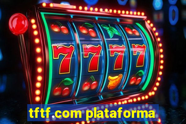 tftf.com plataforma